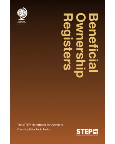 Beneficial Ownership Registers: The STEP Handbook for Advisers