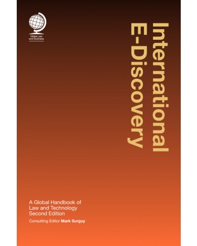 International E-Discovery: A Global Handbook of Law and Technology, 2nd Edition