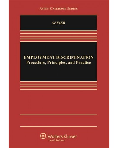 Employment Discrimination: Procedure, Principles, and Practice