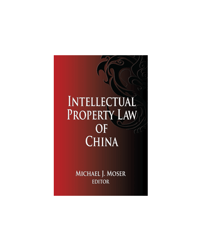 Intellectual Property Law of China, 3rd Edition