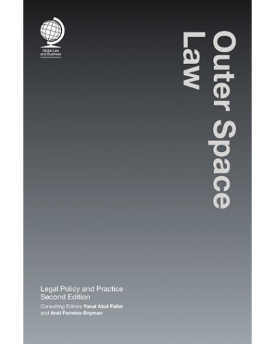 Outer Space Law: Legal Policy and Practice, 2nd Edition