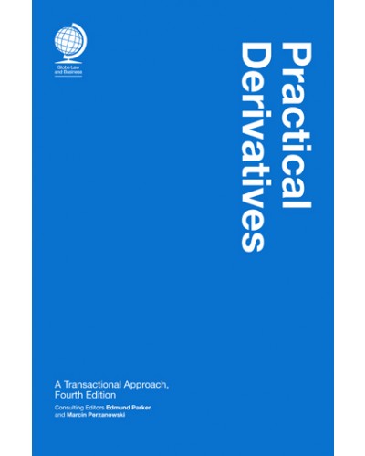 Practical Derivatives: A Transactional Approach, 4th Edition