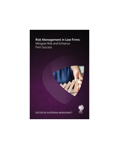 Risk Management in Law Firms: Mitigate Risk and Enhance Firm Success