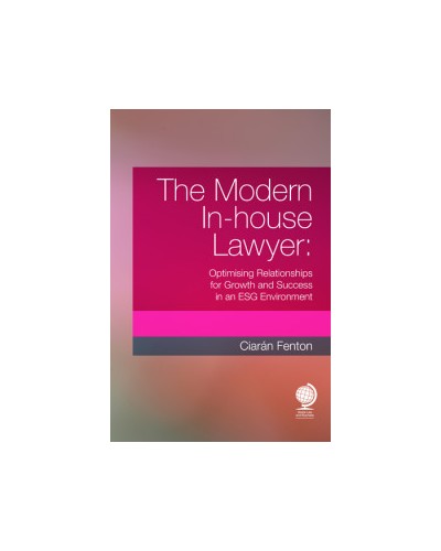The Modern In-house Lawyer: Optimising Relationships for Growth and Success in an ESG Environment