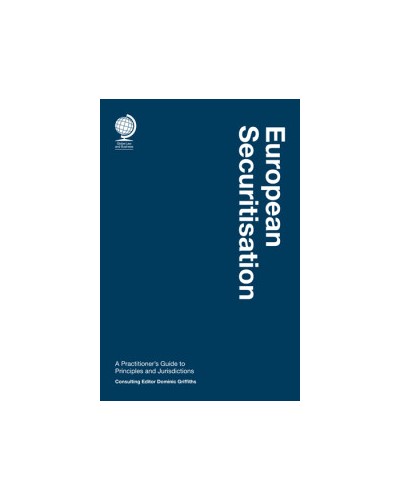 European Securitisation: A Practitioner’s Guide to Principles and Jurisdictions