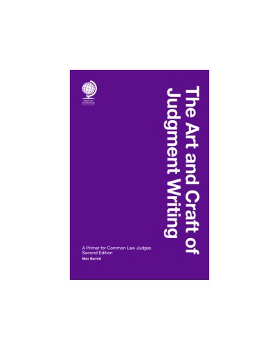The Art and Craft of Judgment Writing: A Primer for Common Law Judges, 2nd Edition