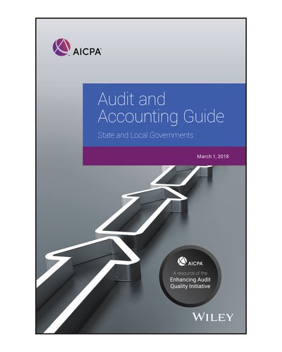 Audit and Accounting Guide: State and Local Governments 2018