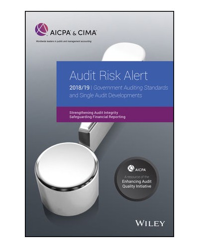 Audit Risk Alert: Government Auditing Standards and Single Audit Developments: Strengthening Audit Integrity 2018/19