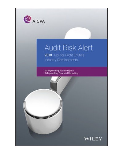 Audit Risk Alert: Not-for-Profit Entities Industry Developments, 2018