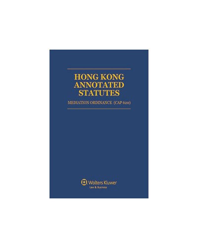 Hong Kong Annotated Statutes: Mediation Ordinance (Cap 620)