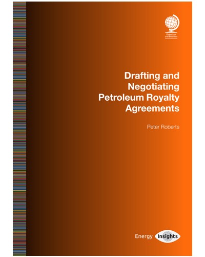 Drafting and Negotiating Petroleum Royalty Agreements