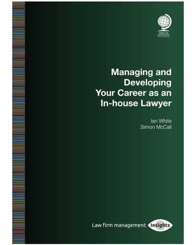 Managing and Developing Your Career as an In-house Lawyer
