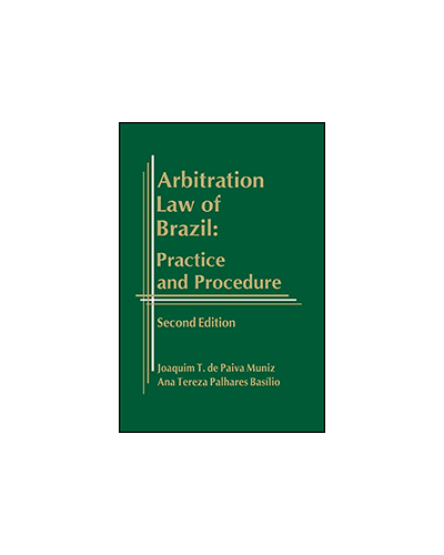 Arbitration Law of Brazil: Practice and Procedure, 2nd Edition