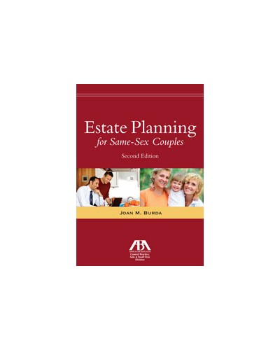 Estate Planning for Same-Sex Couples, 2nd Edition