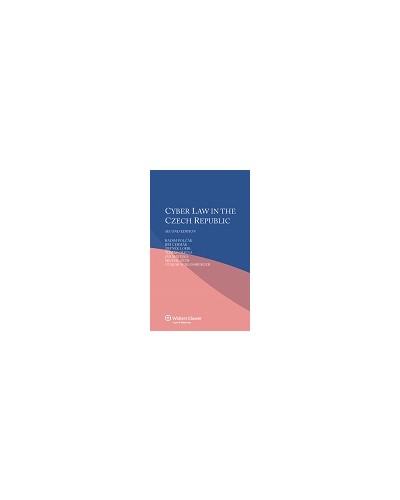 Cyber Law in the Czech Republic, 2nd Edition