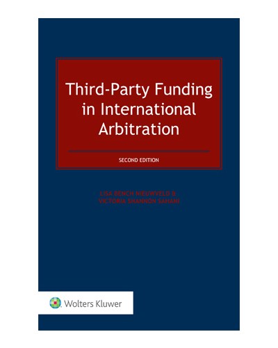 Third-Party Funding in International Arbitration, 2nd Edition
