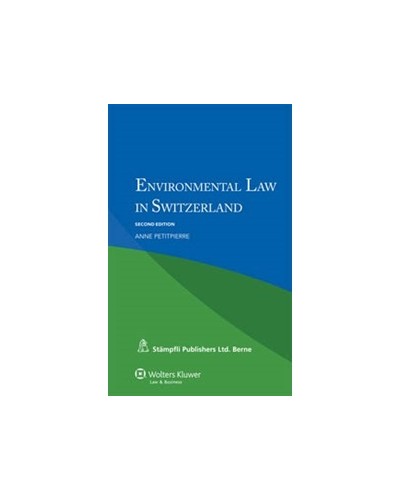 Environmental Law in Switzerland, 3rd Edition