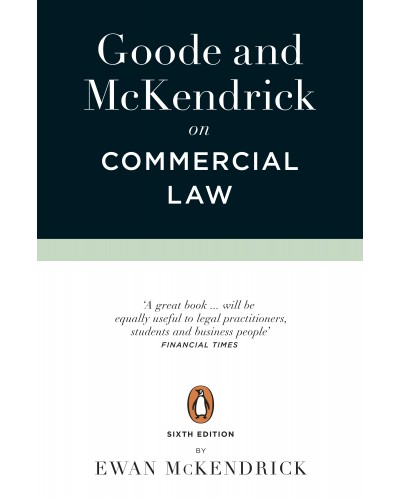 Goode and McKendrick on Commercial Law, 6th Edition