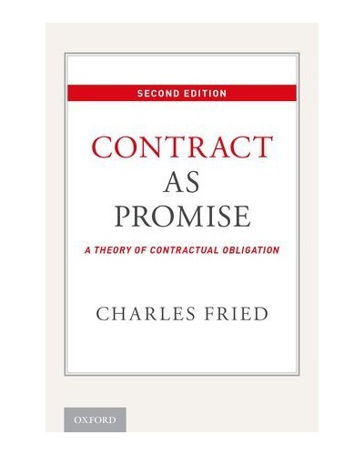 Contract as Promise: A Theory of Contractual Obligation, 2nd Edition