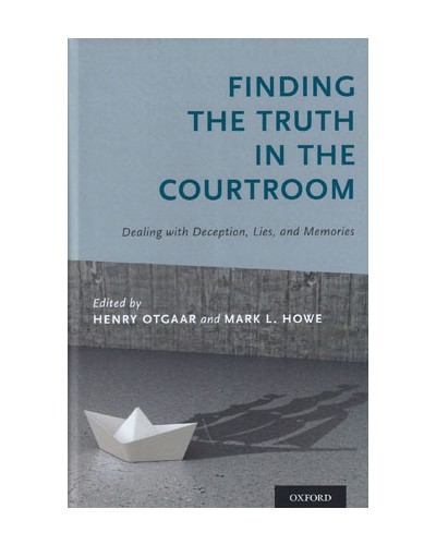 Finding the Truth in the Courtroom: Dealing with Deception, Lies, and Memories