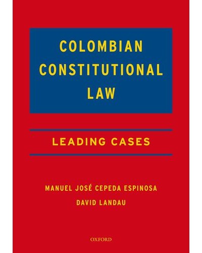 Colombian Constitutional Law: Leading Cases