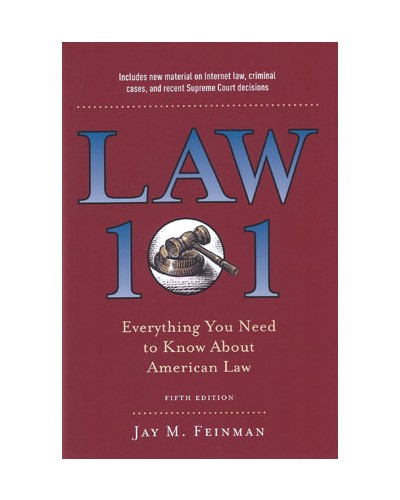 Law 101: Everything You Need to Know about the American Legal System 5th Edition