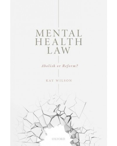 Mental Health Law: Abolish or Reform?