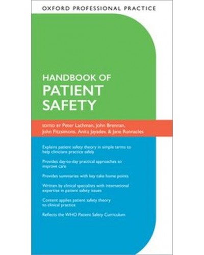 Oxford Professional Practice: Handbook of Patient Safety