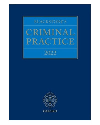 Blackstone's Criminal Practice 2022 (with Supplements 1, 2 & 3)