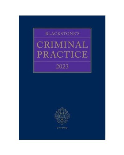Blackstone's Criminal Practice 2023 (with Supplements 1, 2 & 3)