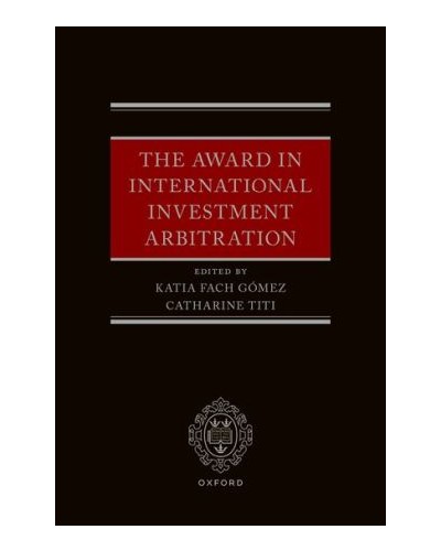 The Award in International Investment Arbitration