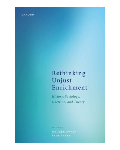 Rethinking Unjust Enrichment: History, Sociology, Doctrine, and Theory