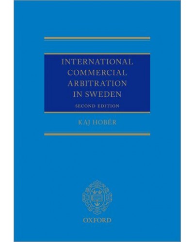 International Commercial Arbitration in Sweden, 2nd Edition