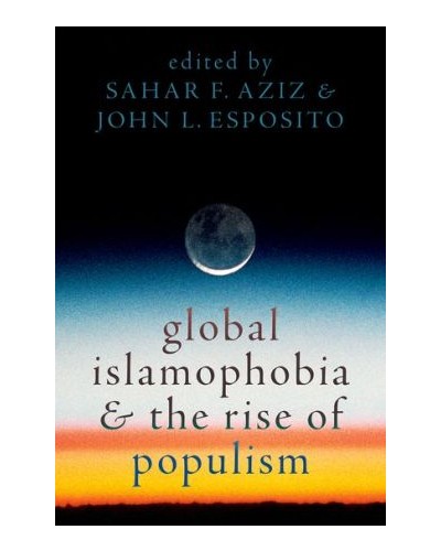 Global Islamophobia and the Rise of Populism
