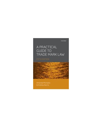 A Practical Guide to Trade Mark Law, 5th Edition