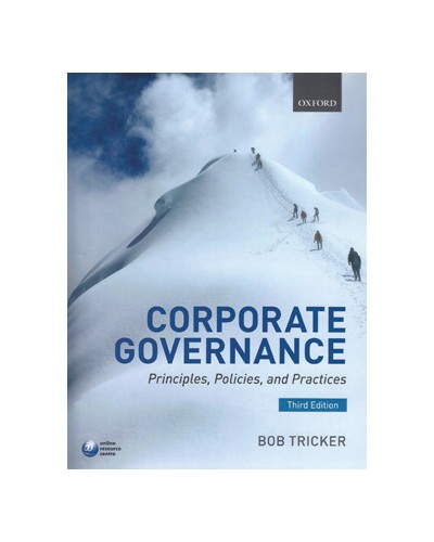 Corporate Governance: Principles, Policies and Practices 3rd Edition