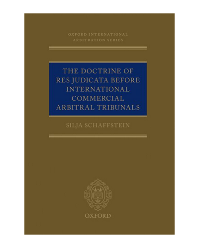 The Doctrine of Res Judicata Before International Commercial Arbitral Tribunals
