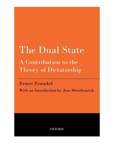 The Dual State: A Contribution to the Theory of Dictatorship