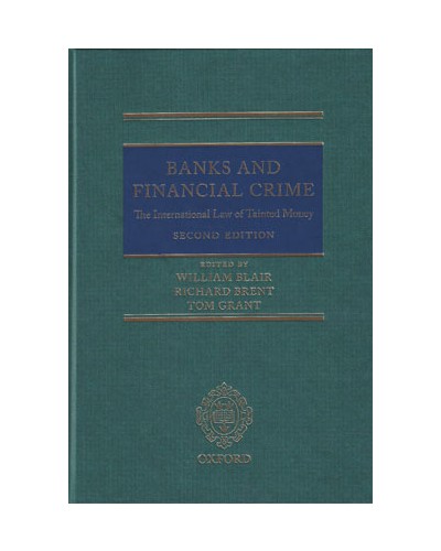 Banks and Financial Crime: The Law of Tainted Money, 2nd Edition