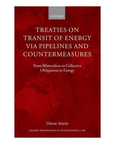 Treaties on Transit of Energy via Pipelines and Countermeasures