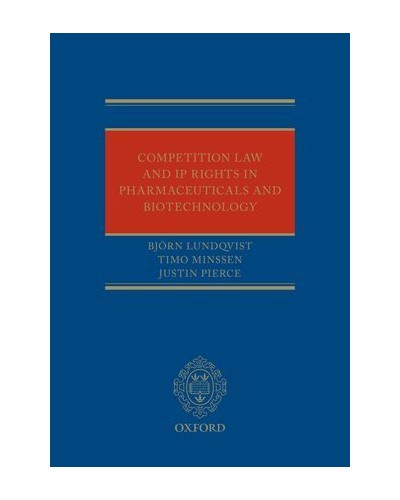 Competition Law and IP Rights in the Pharmaceuticals and Biotechnology Sectors