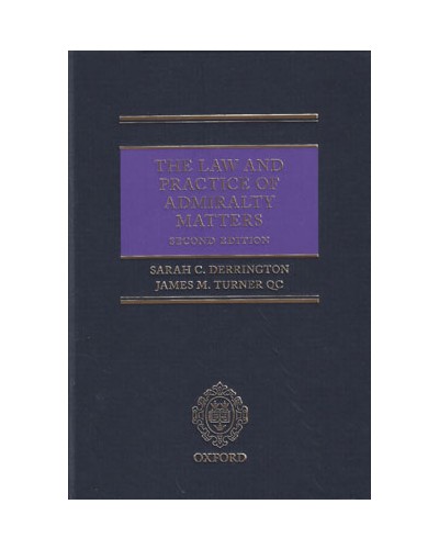 The Law and Practice of Admiralty Matters, 2nd Edition