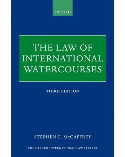 The Law of International Watercourses, 3rd Edition