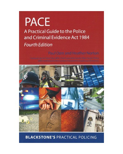 PACE: A Practical Guide to the PACE Act 1984, 4th Edition