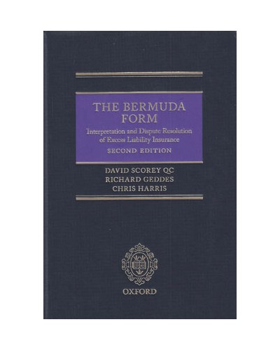 The Bermuda Form: Interpretation and Dispute Resolution of Excess Liability Insurance, 2nd Edition