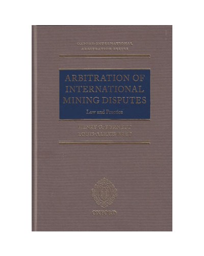 Arbitration of International Mining Disputes: Law and Practice
