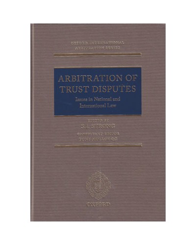 Arbitration of Trust Disputes: Issues in National and International Law