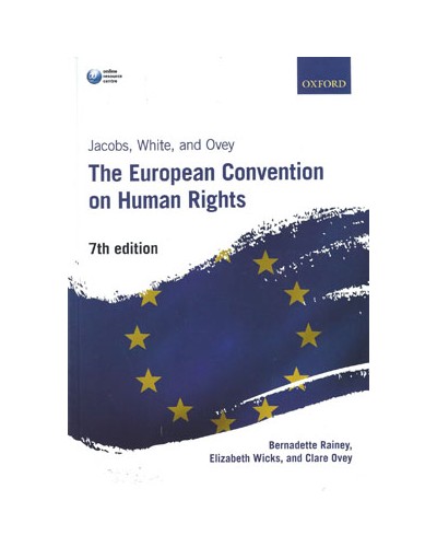 Jacobs, White and Ovey: The European Convention on Human Rights, 7th Edition