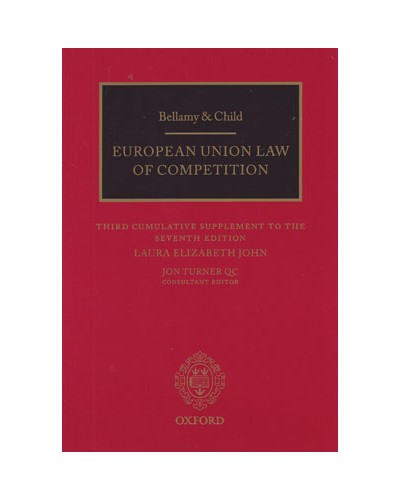 Bellamy & Child: European Union Law of Competition, 7th Edition (3rd Supplement only)