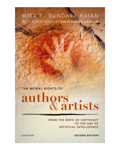 The Moral Rights of Authors and Artists: From the Birth of Copyright to the Age of Artificial Intelligence 2nd Edition